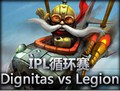 IPL循环赛：Dignitas vs Legion