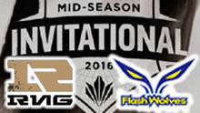 2016MSI季中冠军赛小组赛：RNG vs FW
