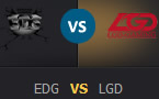 LPL春季赛第一轮：EDG vs LGD